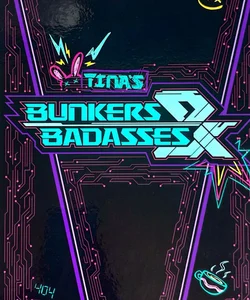 Tina’s Bunkers and Badasses