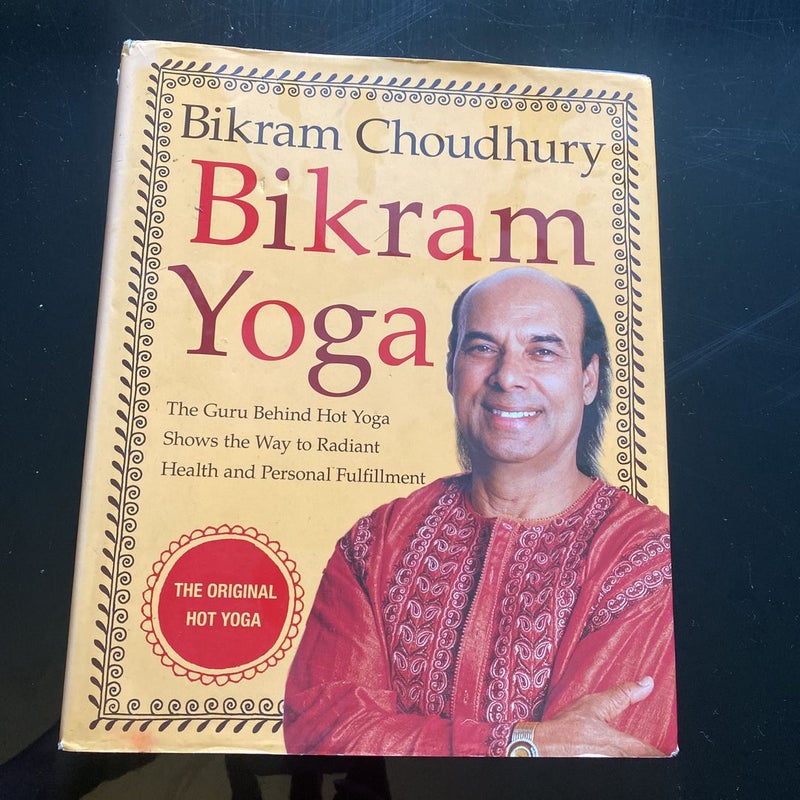 Bikram Yoga: The Guru Behind Hot Yoga Shows the Way to Radiant Health and  Personal Fulfillment: Choudhury, Bikram: 9780060568085: Books 