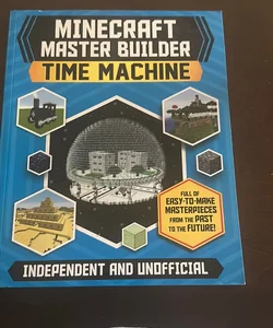 Master Builder: Minecraft Time Machine (Independent and Unofficial)