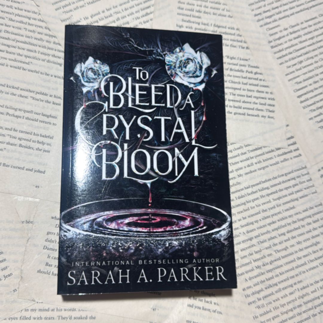 To Bleed a Crystal Bloom