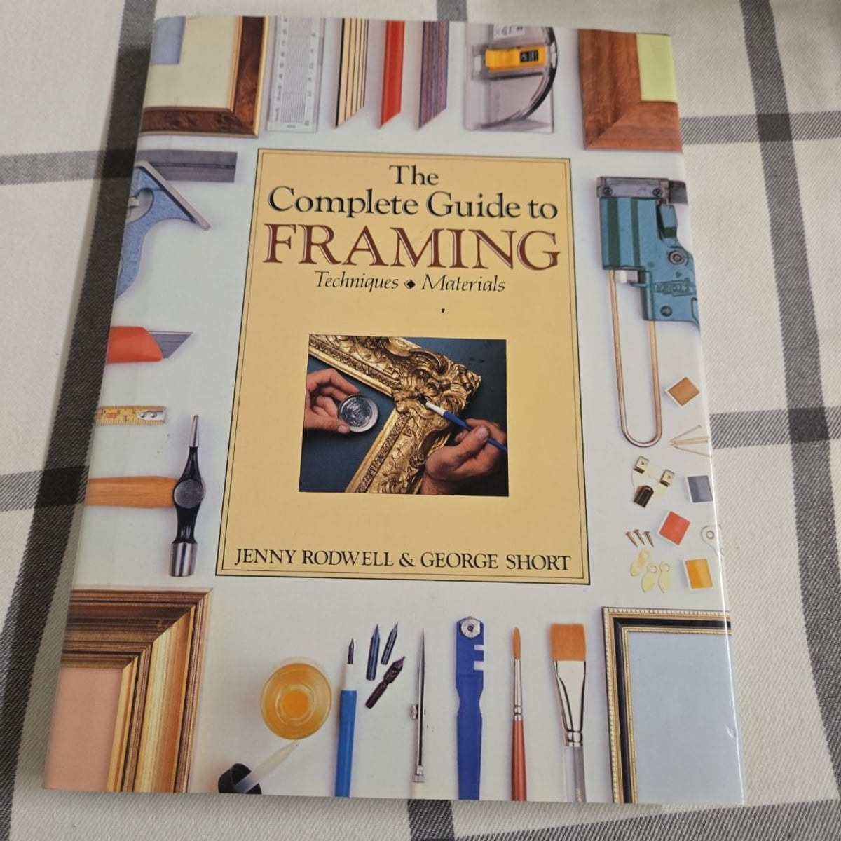 The Complete Guide to Framing by Jenny Rodwell, George Short