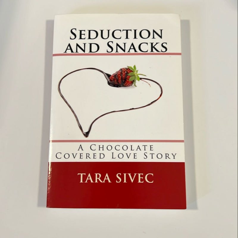 Seduction and Snacks