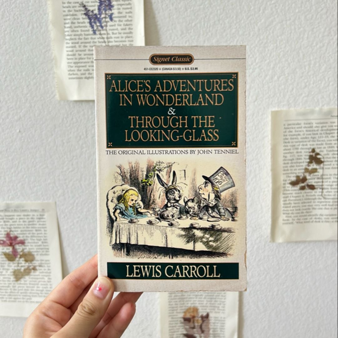 Alice's Adventures in Wonderland, and Through the Looking Glass