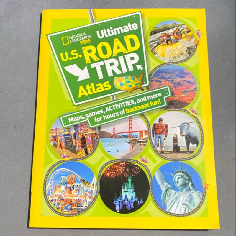 National Geographic Kids Ultimate U. S. Road Trip Atlas