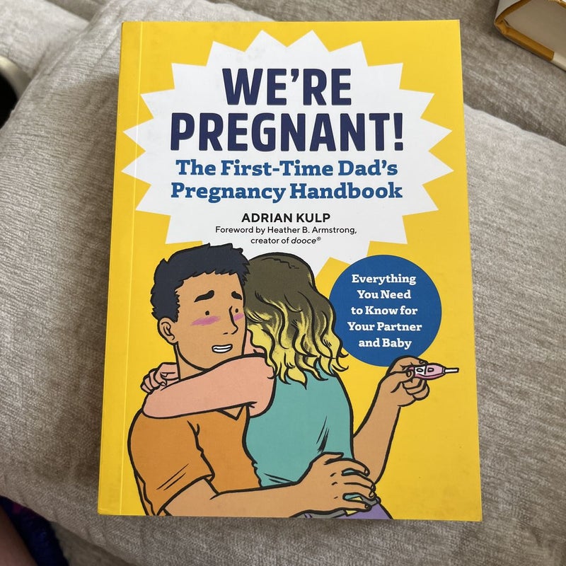 We're Pregnant! the First Time Dad's Pregnancy Handbook