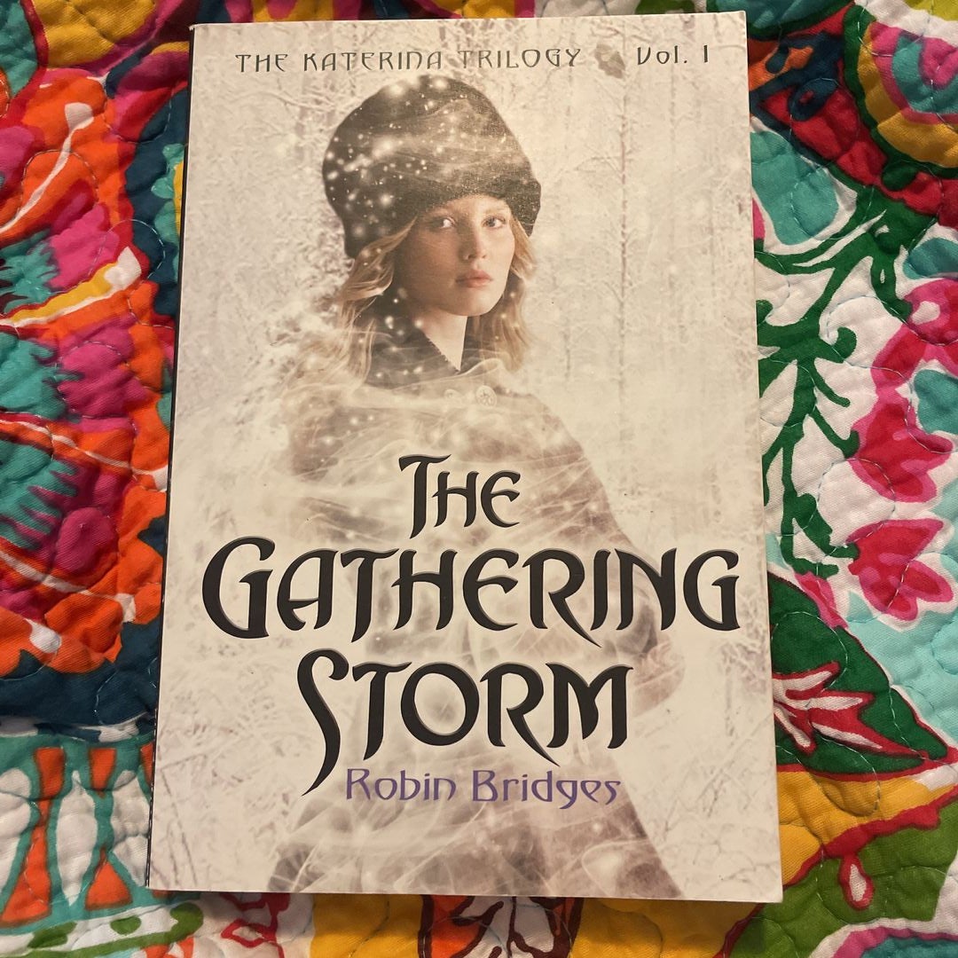 The Katerina Trilogy, Vol. I: the Gathering Storm