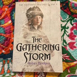 The Katerina Trilogy, Vol. I: the Gathering Storm