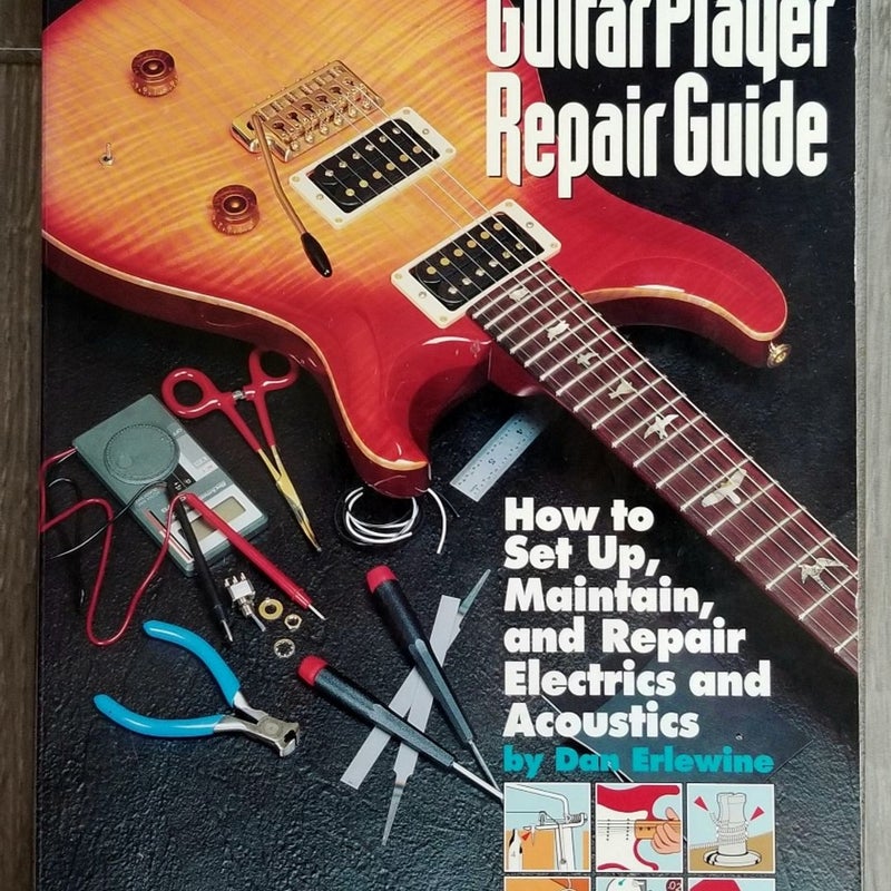 GUITAR PLAYER REPAIR GUIDE BY DAN ERLEWINE (1994) LARGE PAPERBACK BOOK - LIKE NEW!