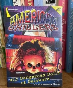 American Chillers #12 Dangerous Dolls of Delaware