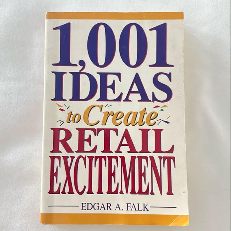 1001 Ideas to Create Retail Excitement