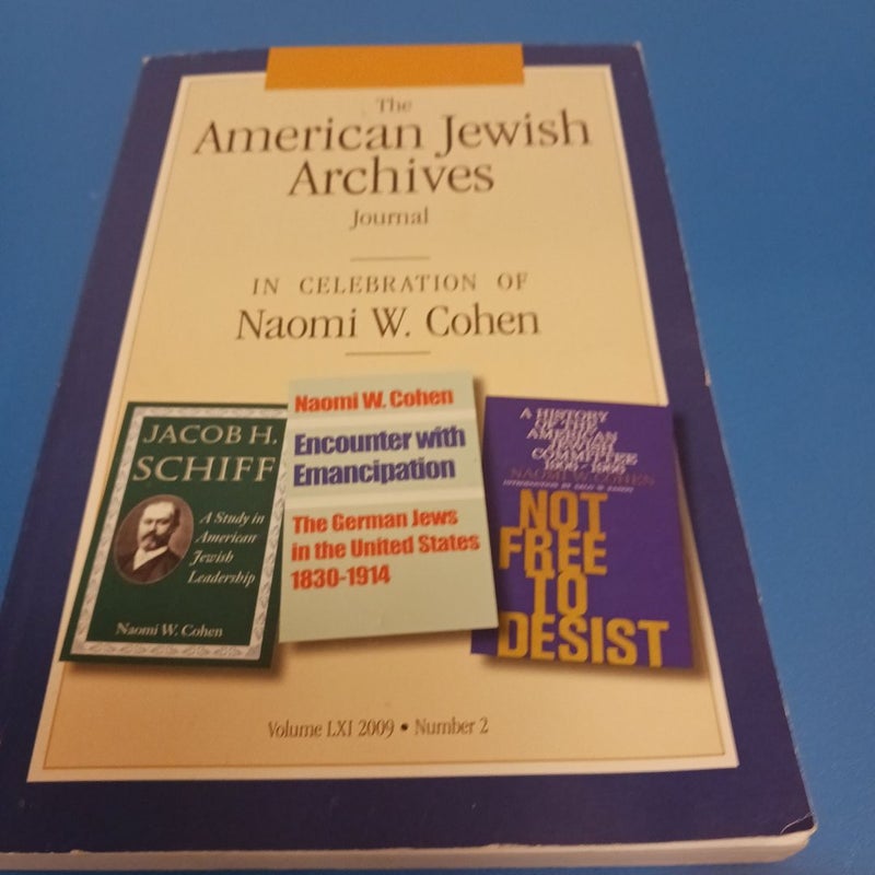 The American Jewish  Archives  Journal  in celebration  of  Naomi W. Cohen