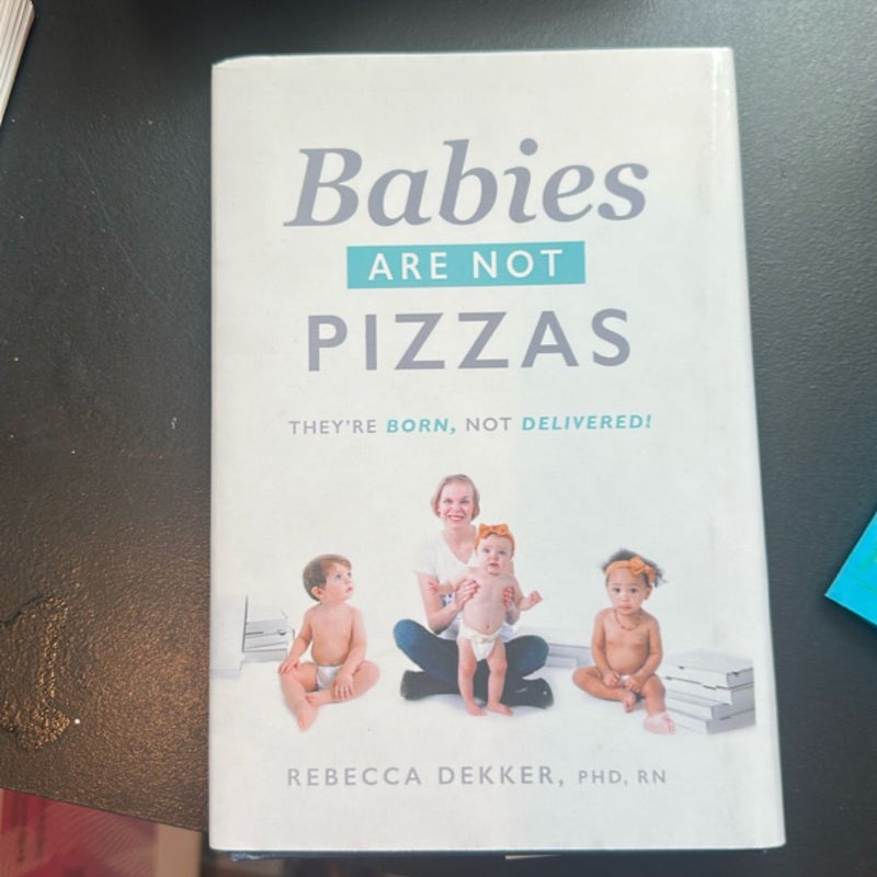 Babies Are Not Pizzas
