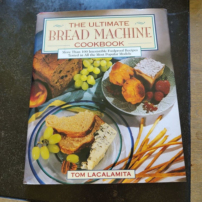 The Ultimate Bread Machine Cookbook