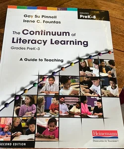 The Continuum of Literacy Learning, Grades PreK-8, Second Edition