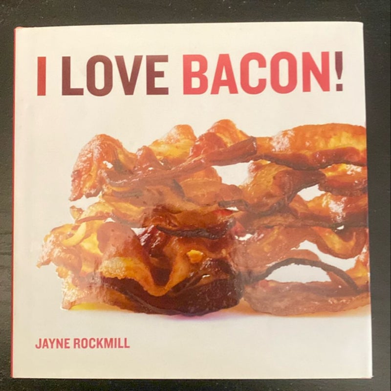 I Love Bacon