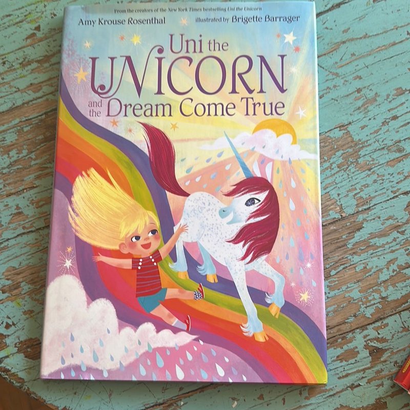 Uni the Unicorn and the Dream Come True