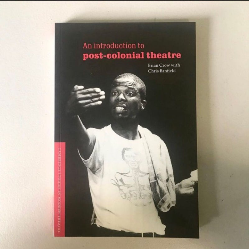 Introduction to Post- Colonial Theatre