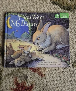 If You Were My Bunny (a StoryPlay Book)