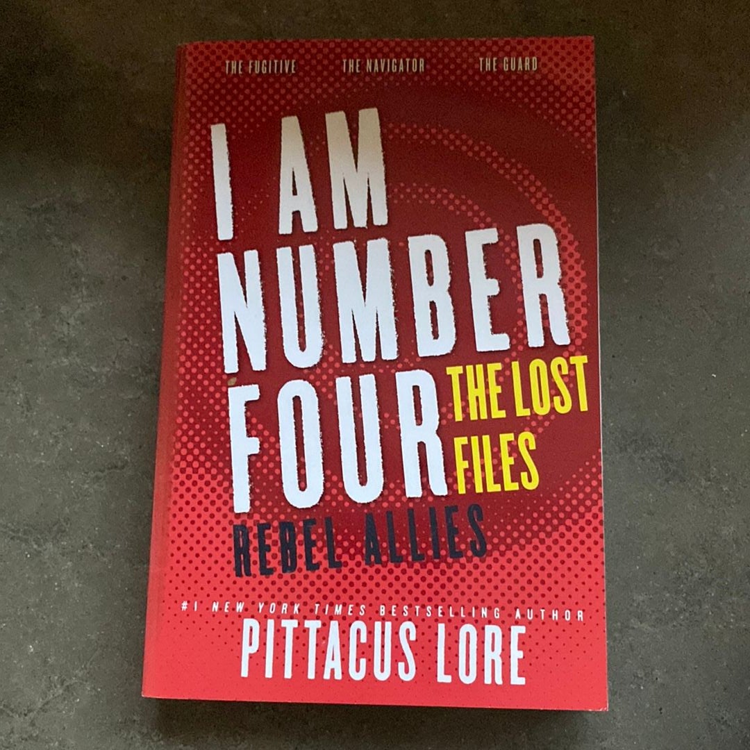 I Am Number Four: the Lost Files: Rebel Allies