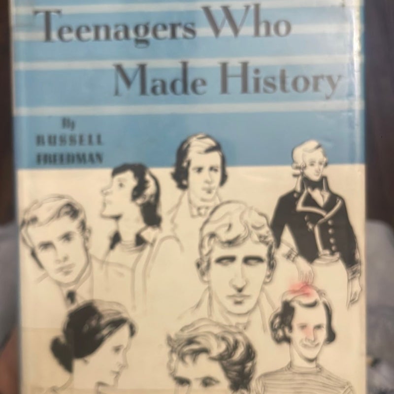 Teenagers Who Made History