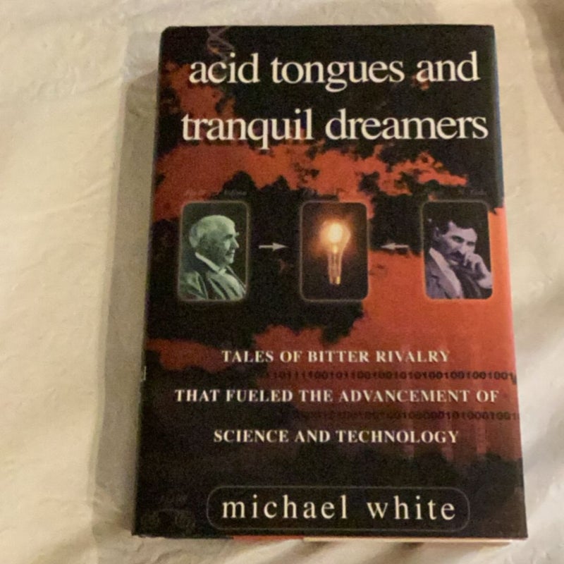 Acid Tongues and Tranquil Dreamers