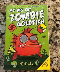 My Big Fat Zombie Goldfish 