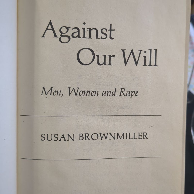 Against Our Will  Men, Women and Rape 