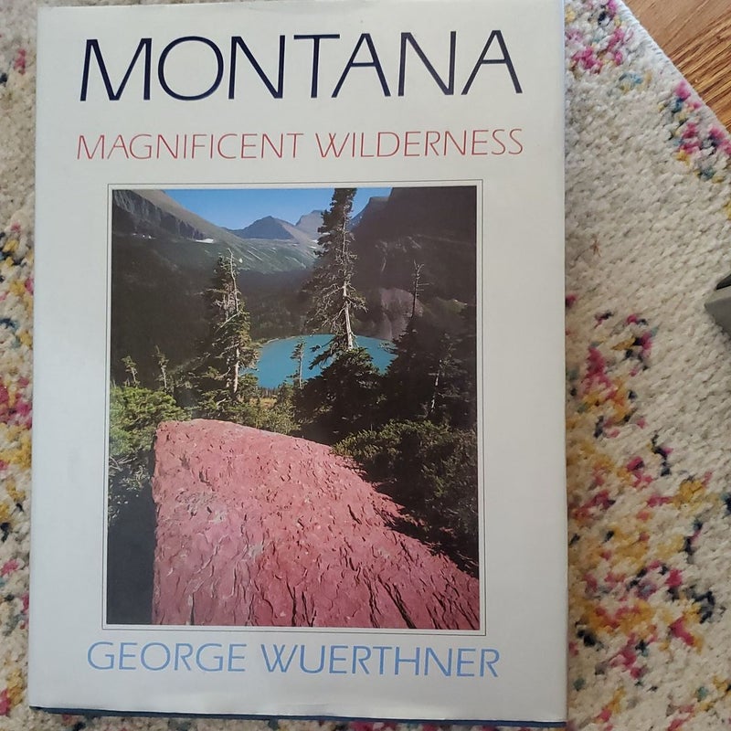 Montana, Magnificent Wilderness