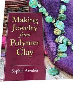 Making jewelry from polymer clay 