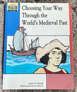 Choosing Your Way Through the World’s Medieval Past