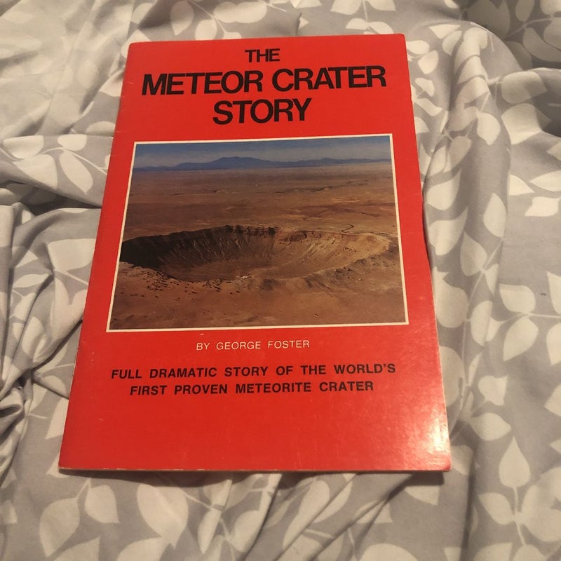 The Meteor Crater Story by George Foster , Paperback | Pangobooks