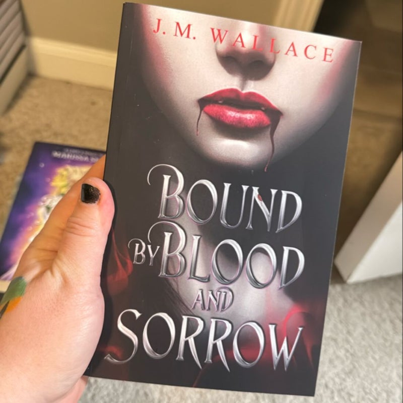 Bound by Blood and Sorrow *signed*