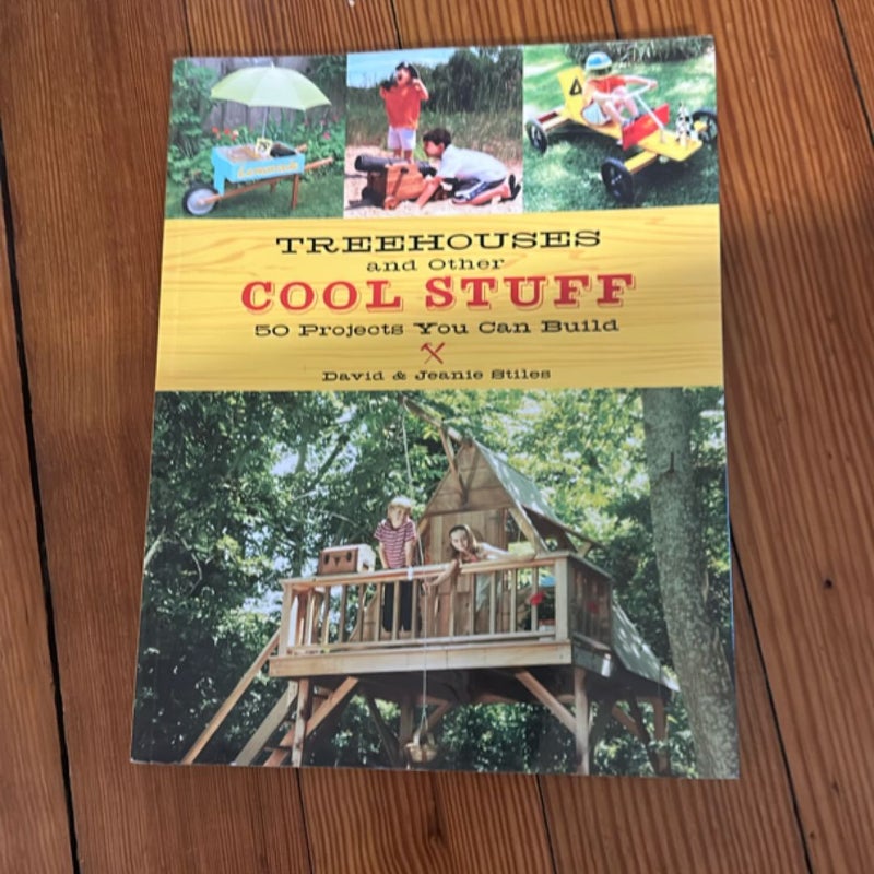 Treehouses and Other Cool Stuff