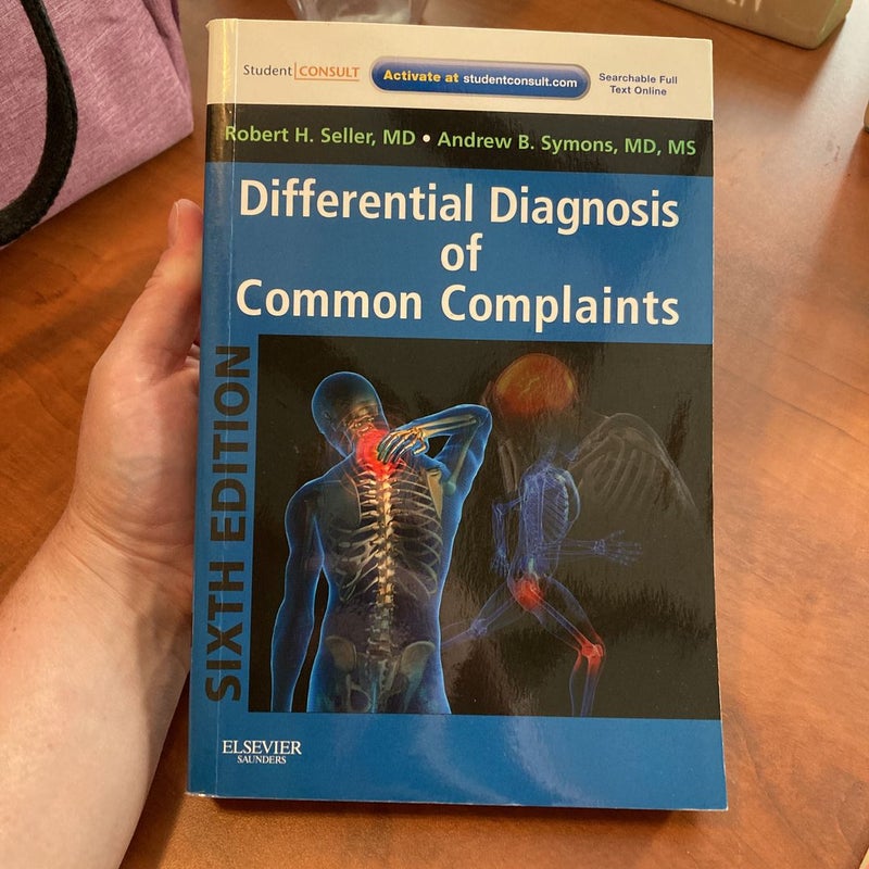 Differential Diagnosis of Common Complaints