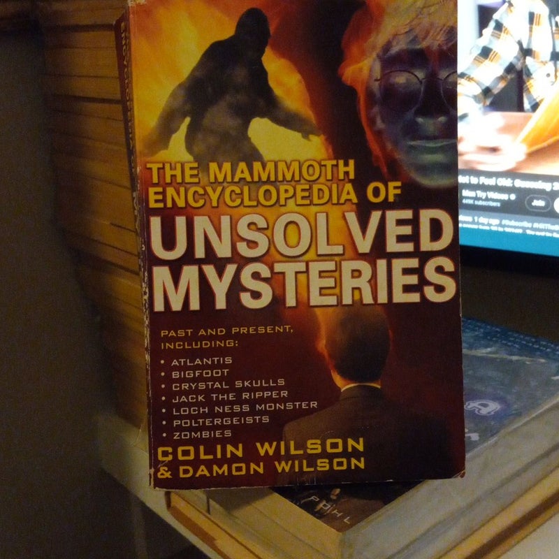 The mammoth Encyclopedia of Unsolved Mysteries