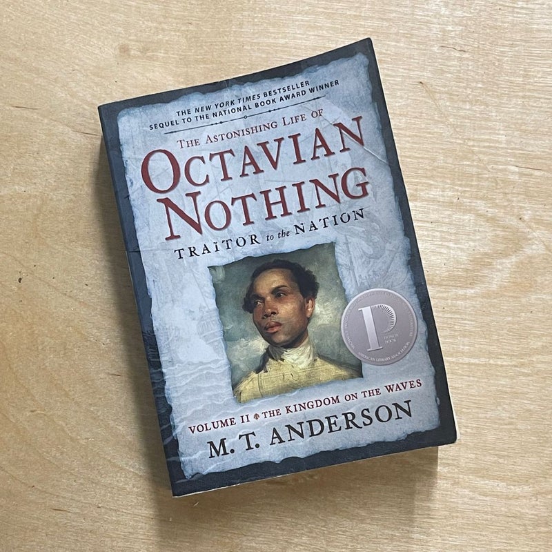 The Astonishing Life of Octavian Nothing, Traitor to the Nation, Volume II