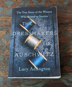 The Dressmakers of Auschwitz