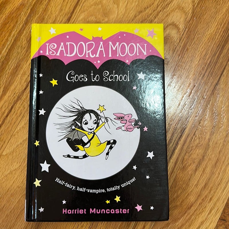 Isadora Moon Goes to School by Harriet Muncaster