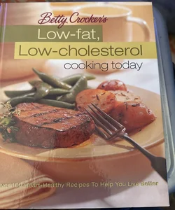 Low-Fat, Low-Cholesterol Cooking Today