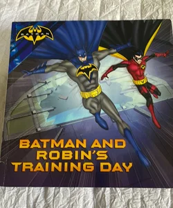 Batman and Robin’s Training Day
