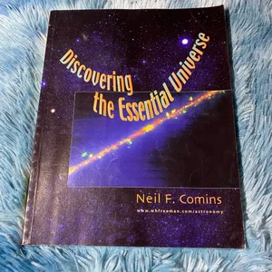 Discovering the Essential Universe