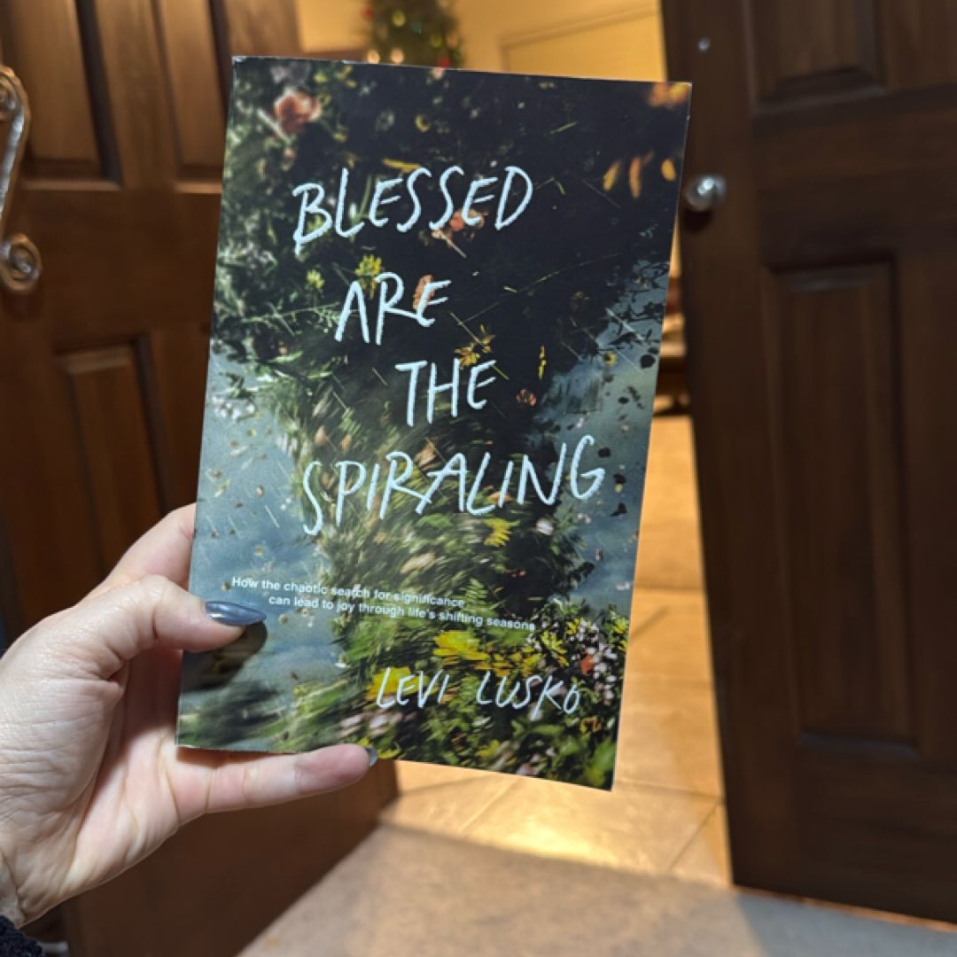 Blessed Are the Spiraling