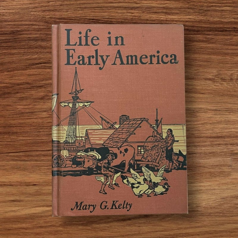 Life in Early America 1953 Vintage Hardcover