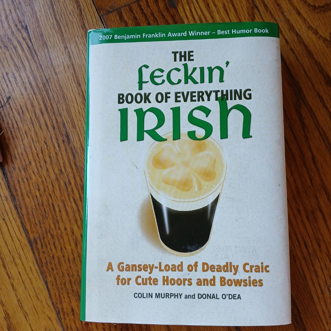 The Feckin' Book of Everything Irish