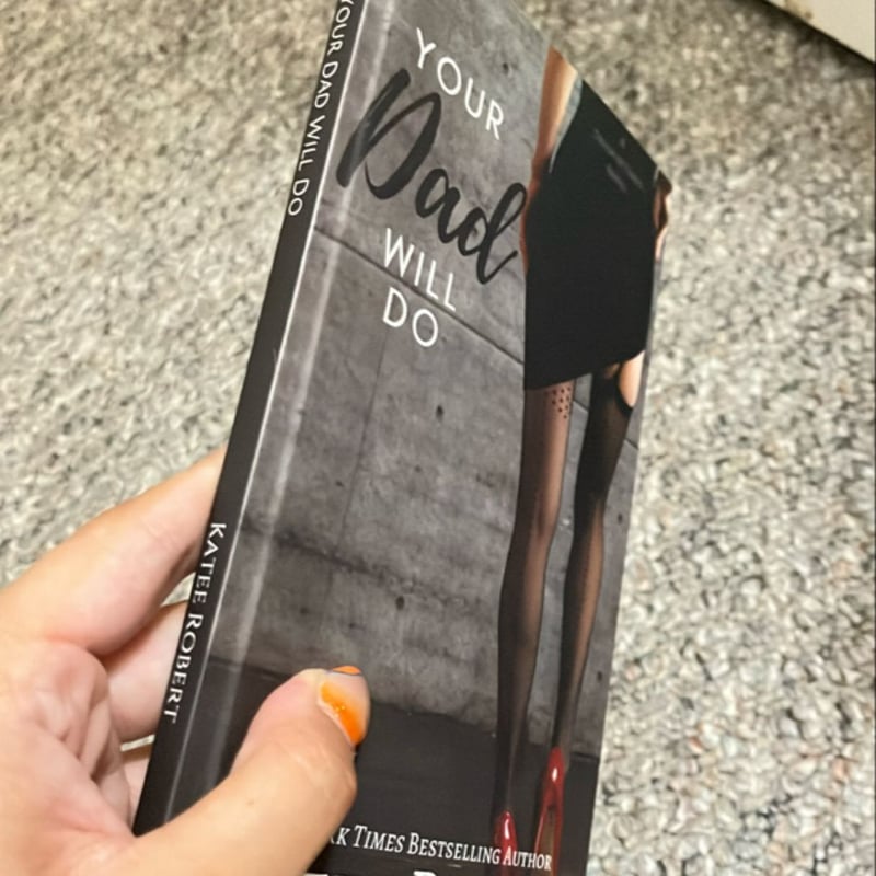 Your Dad Will Do by Katee Robert, Paperback Pangobooks