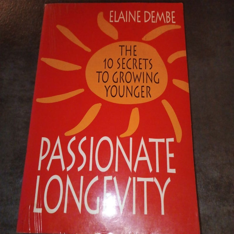 Passionate Longevity