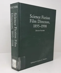Science Fiction Directors, 1895-1998