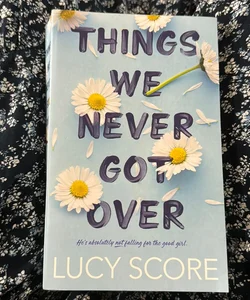 Things We Never Got Over Paperback Lucy Score