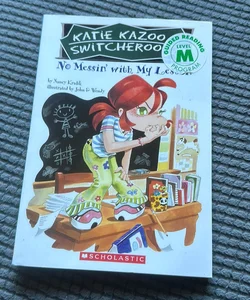 Katie Kazoo: Switcheroo No Messin’ With My Lesson