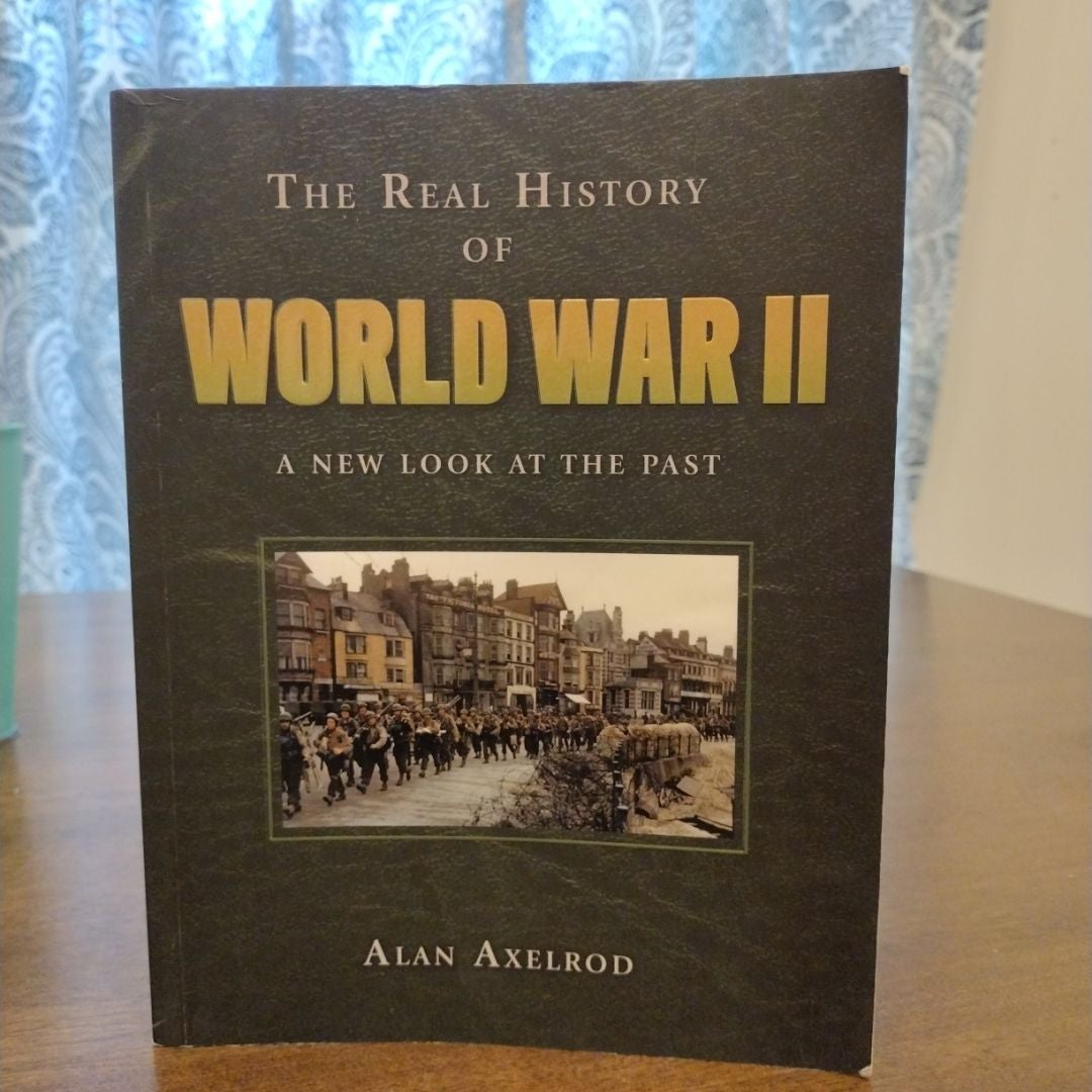 The Real History of World War II
